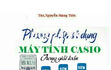 CASIO TỔNG HỢP LUYỆN THI THPT QG!NGUYỄN HÙNG TIẾN